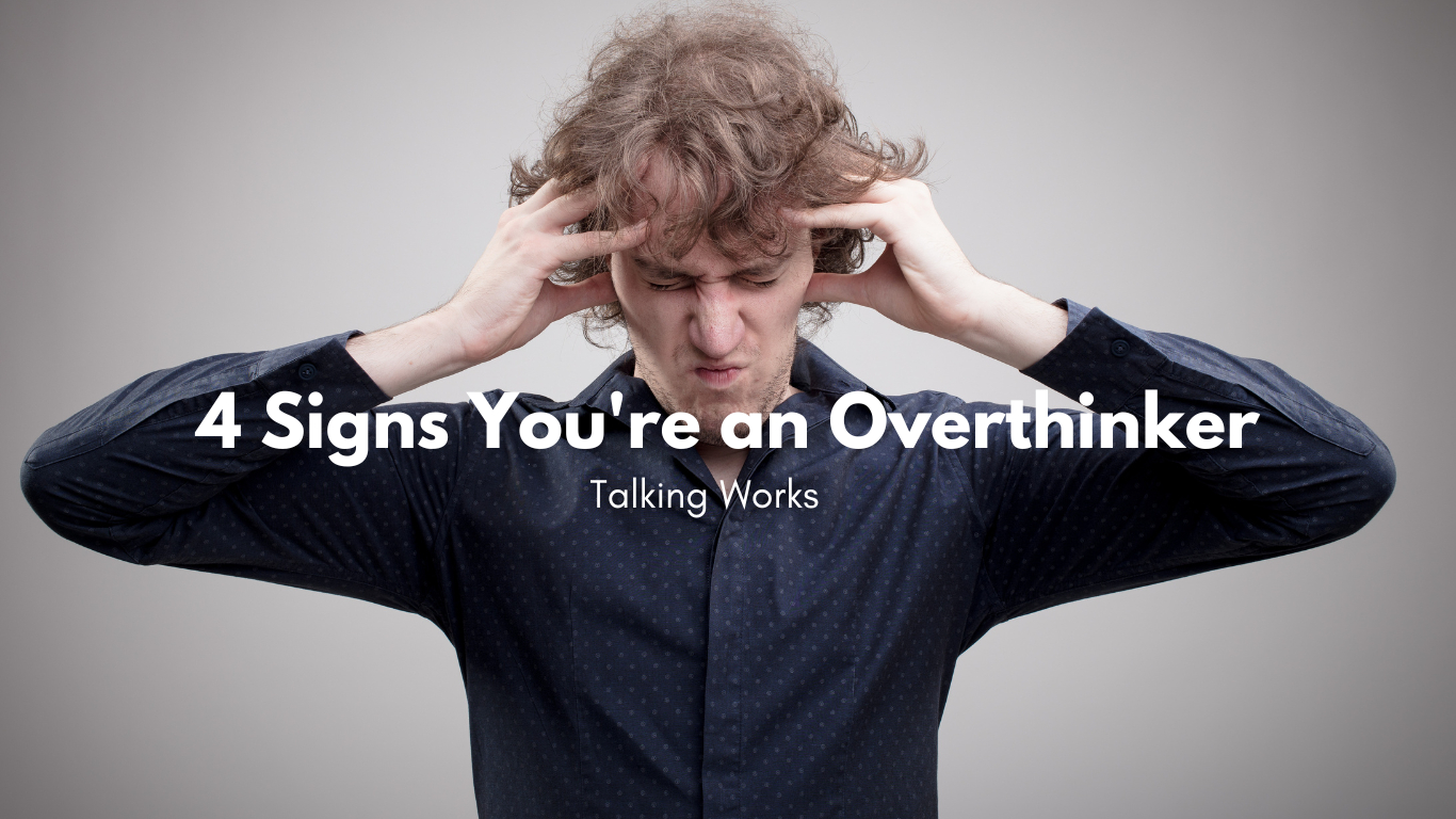 Anxiety Therapy - 4 Signs You're an Overthinking, Talking Works Counseling Services in NYC